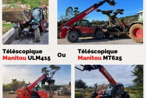 CHOISISSEZ ENTRE LE TELESCOPIQUE MANITOU MT 625 OU ULM 415