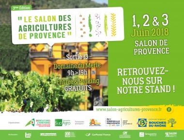 RETROUVEZ NOUS AU SALON DES AGRICULTURES DE PROVENCE DU 1ER AU 3 JUIN 2018 !